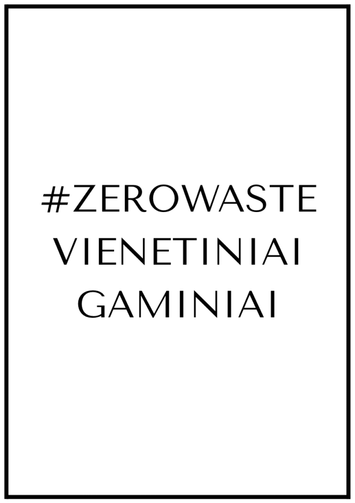 #ZEROWASTE vienetiniai gaminiai