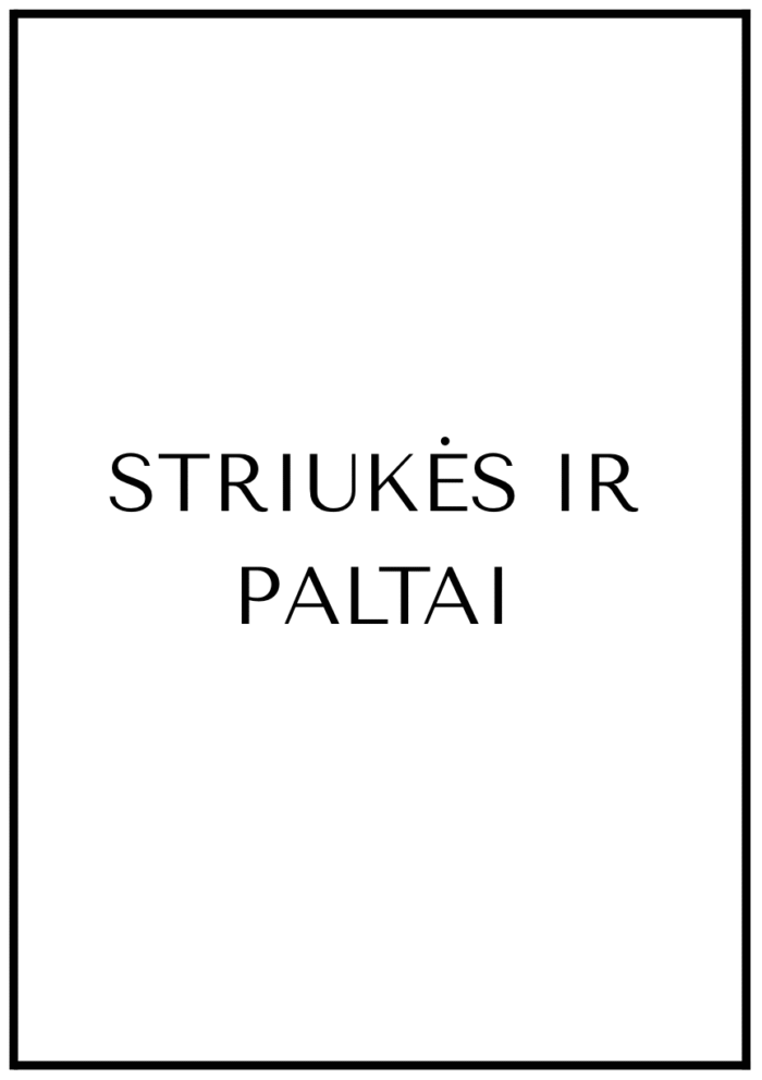 STRIUKĖS ir PALTAI